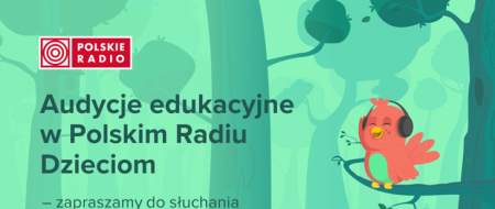 Audycje edukacyjne w Polskim Radiu Dzieciom