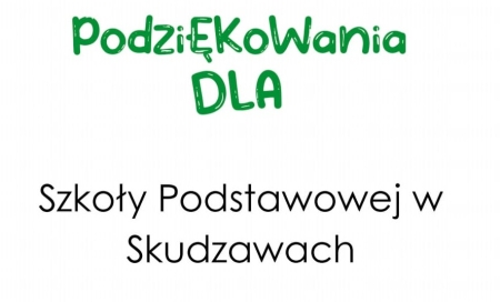 Podziękowania dla Szkoły Podstawowej w Skudzawach