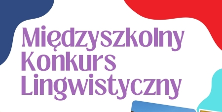 MIĘDZYSZKOLNY KONKURS LINGWISTYCZNY