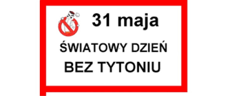 ŚWIATOWY DZIEŃ BEZ TYTONIU